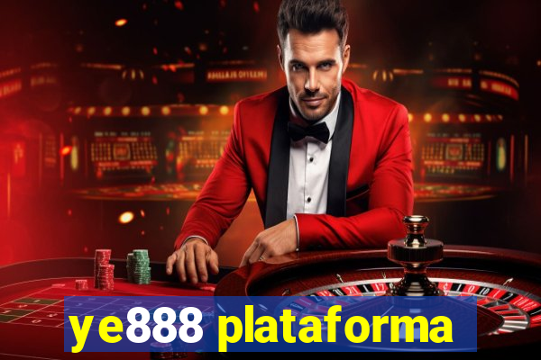 ye888 plataforma